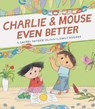 Charlie & Mouse Even Better - Laurel Snyder - 9781452183428