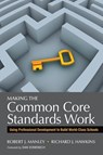 Making the Common Core Standards Work - Robert J. Manley ; Richard J. Hawkins - 9781452258577