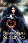 Black Wolf Silver Fox - K. J. Joyner - 9781452327617
