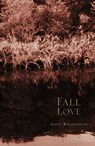 Fall Love - Anne Whitehouse - 9781452327815