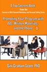 Top Secrets for Promoting Your Program with Ads, Written Materials, and the Phone - Gini Graham Scott - 9781452336541