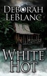 White Hot - Deborah LeBlanc - 9781452355078