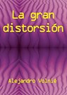 La gran distorsión - Alejandro Volnié - 9781452357058