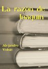 La razón de Joaquín - Alejandro Volnié - 9781452360140
