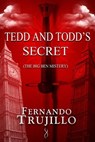 Tedd and Todd's secret - Fernando Trujillo - 9781452365909