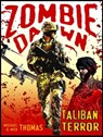 Taliban Terror (Zombie Dawn Stories) - Michael G. Thomas ; Nick S. Thomas - 9781452366333