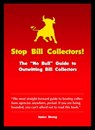 Stop Bill Collectors: The No Bull Guide to Outwitting Bill Collectors - Janice Strong - 9781452368115