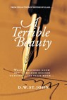 A Terrible Beauty: A Romance - D. W. St.John - 9781452385181