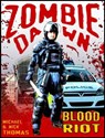 Blood Riot (Zombie Dawn Stories) - Nick S. Thomas ; Michael G. Thomas - 9781452389035