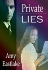 Private Lies - Amy Eastlake - 9781452399959