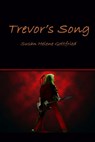 Trevor's Song - Susan Helene Gottfried - 9781452403519