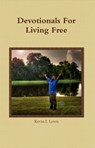 Devotionals for Living Free - Kevin Lewis - 9781452413211
