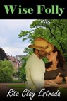 Wise Folly - Rita Clay Estrada - 9781452415116
