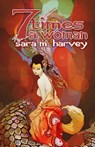 Seven Times A Woman - Sara Harvey - 9781452417653