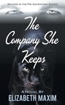 The Company She Keeps - Elizabeth Maxim - 9781452417752