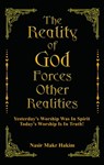 The Reality Of God Forces Other Realities - Nasir Makr Hakim - 9781452418407