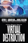Virtual Destruction - Kevin J. Anderson ; Doug Beason - 9781452429250