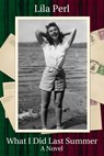 What I Did Last Summer - Lila Perl - 9781452431680