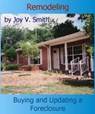 Remodeling: Buying and Updating a Foreclosure - Joy V. Smith - 9781452433189