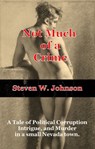 Not Much of a Crime - Steven W. Johnson - 9781452440545