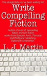 Write Compelling Fiction - L. J. Martin - 9781452450476