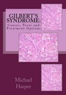 Gilbert's Syndrome: Causes, Tests and Treatment Options - Michael Harper - 9781452450674