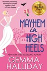 Mayhem In High Heels - Gemma Halliday - 9781452452586