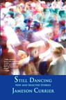 Still Dancing - Jameson Currier - 9781452466293