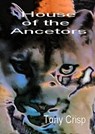 House of the Ancestors - Tony Crisp - 9781452471921