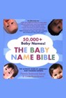 The Baby Name Bible - Pamela Redmond Satran - 9781452478487