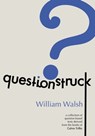 Questionstruck - William Walsh - 9781452483665