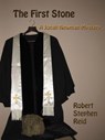 The First Stone - Robert Stephen Reid - 9781452488226