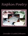 Napkin Poetry - Jennifer-Crystal Johnson - 9781452499529