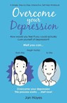 Overcome your Depression - Jan Hayes - 9781452528007