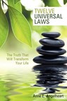 Twelve Universal Laws - Anne E Angelheart - 9781452536972