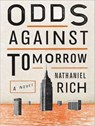 Odds Against Tomorrow - RICH,  Nathaniel - 9781452613116