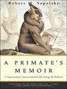A Primate's Memoir - SAPOLSKY,  Robert M. - 9781452618531