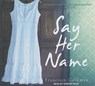 Say Her Name -  - 9781452632063