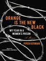 Orange Is the New Black - KERMAN,  Piper - 9781452637662