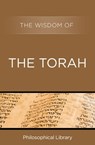 The Wisdom of the Torah - Philosophical Library - 9781453202265