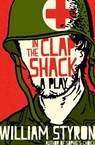 In the Clap Shack - William Styron - 9781453203026