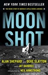 Moon Shot: The Inside Story of America's Apollo Moon Landings - Alan Shepard ; Deke Slayton ; Jay Barbree ; Howard Benedict - 9781453211922