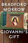 Giovanni's Gift - Bradford Morrow - 9781453212066