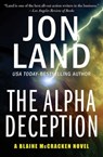 The Alpha Deception - Jon Land - 9781453214367