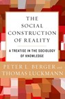 The Social Construction of Reality - Peter L. Berger ; Thomas Luckmann - 9781453215463