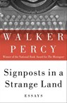 Signposts in a Strange Land - Walker Percy - 9781453216378