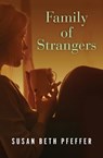 Family of Strangers - Susan Beth Pfeffer - 9781453218426