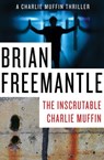 The Inscrutable Charlie Muffin - Brian Freemantle - 9781453226384