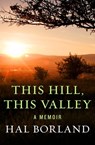 This Hill, This Valley - Hal Borland - 9781453232385