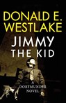 Jimmy the Kid - Donald E. Westlake - 9781453234808